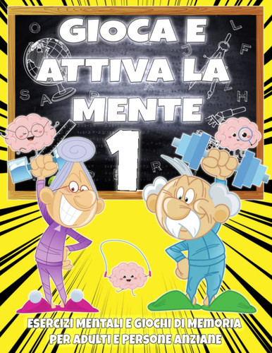 Gioca attiva mente - gioca, e