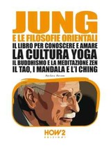 Jung e le filosofie orientali. CULTURA YOGA BUDDHISMO ZEN TAO MANDALA I CHING