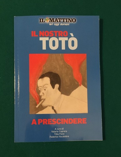 Nostro toto a - a, prescindere