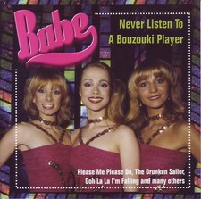 Babe - Never Listen To A