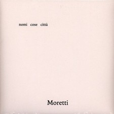 Moretti - Nomi Cose Città