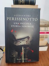 Alessandro Perissinotto, Una piccola storia ignobile, Rizzoli, 2006