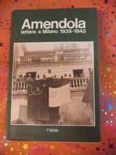 Book libro LETTERE A MILANO 1939-1945 Giorgio Amendola 1980 L'UNITA (L52)