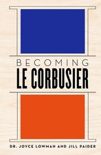 Becoming Le Corbusier