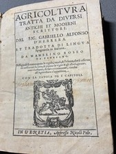 AGRICOLTURA TRATTA DA DIVERSI ANTICHI ET MODERNI SCRITTORI -G. ALFONSO D’HERRERA