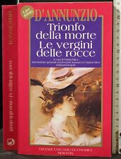 TRIONFO DELLA MORTE. LE VERGINI DELLE ROCCE. D'ANNUNZIO. NEWTON.