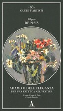 Filippo De Pisis, Adamo o dell'eleganza per una estetica nel vestire- ABSCONDITA