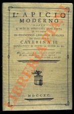 LEONARDI Francesco -  L’apicio moderno ossia l’arte di apprestare ogni sorta di