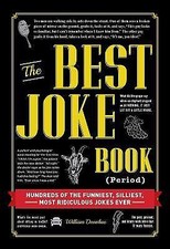 The Best Joke Book (Period): Hundreds of the Funniest, Silliest, Most Ridiculou