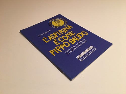 Enrico baraldi aspirina - enrico, l'aspirina