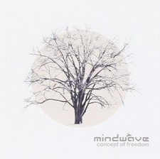 MINDWAVE - CONCEPT OF FREEDOM