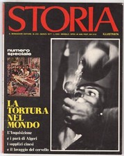 STORIA ILLUSTRATA - N 232, MARZO - 1977 - LA TORTURA NEL MONDO