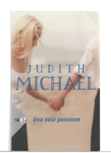 Una sola passione romanzo - passione.,