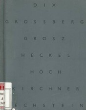 Dix grossberg grosz heckel hoch kirchner pechstein. La passione fredda. Massimo