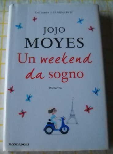 Jojo moyes weekend sogno - weekend, da
