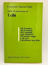 Guida all'alimentazione II. I cibi - Djalma Vitali - Editori Riuniti 1980