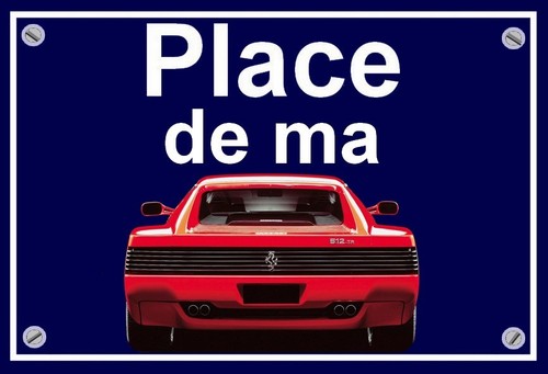Plaque place ma ferrari - plaque, "