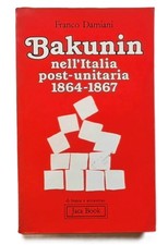 Bakunin nell'Italia post-unitaria (1864-1867): anticlericalismo Franco Damiani