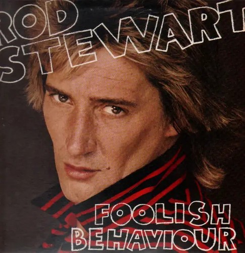 Rod stewart foolish - rod,