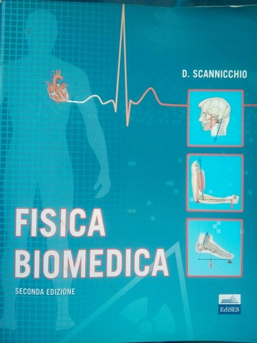 Fisica biomedica scannicchio - scannicchio,