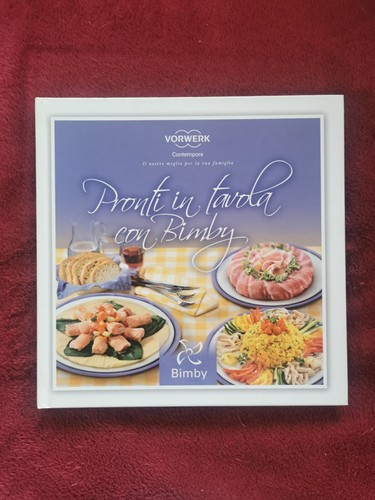 Libro bimby pronti tavola - "pronti, in