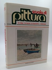 Scuola di pittura volume 5 Ed. Curcio Le idee la teoria le tecniche i materiali