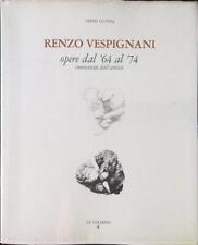 RENZO VESPIGNANI OPERE DAL '64 AL '74 COMMENTATE DALL'ARTISTA GIUFFRE' GUIDO