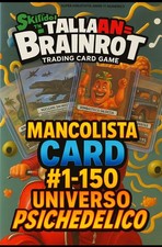 Italian Brainrot Skifidol UNIVERSO PSICHEDELICO Mancolista scelta da n. 1 a 150