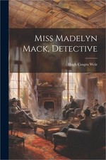 Miss Madelyn Mack, Detective