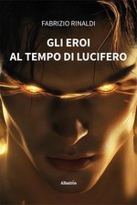 Gli eroi al tempo di Lucifero