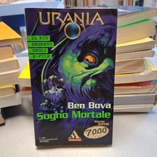 SOGNO MORTALE, Ben Bova, Urania n. 1314 luglio 1997