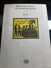 LA CANTATA DEI PASTORI - ROBERTO DE SIMONE - EINAUDI 2000