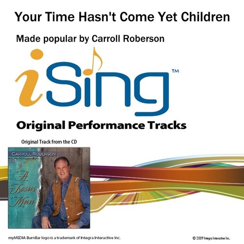 Your time hasn - your, hasn't