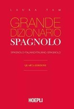 GRANDE DIZIONARIO SPAGNOLO QUARTA EDIZIONE LAURA TAM HOEPLI 9788836004423