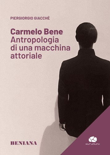 Carmelo bene antropologia - antropologia, di