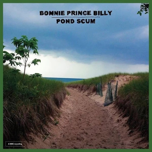 Bonnie prince billy pond - bonnie, 'prince'