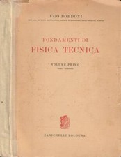 Fondamenti di fisica tecnica vol I. . Ugo Bordoni. 1972. III ED.