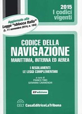 Codice della navigazione marittima, interna ed aerea. I regolamenti. Le leggi c