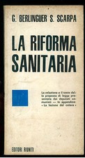 BERLINGUER SCARPA LA RIFORMA SANITARIA EDITORI RIUNITI 1974