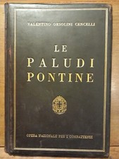 ORSOLINI CENCELLI LE PALUDI PONTINE ARTI GRAFICHE BERGAMO 1934 edizione di lusso