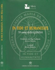 In fide et Humanitate. 70 anni della LUMSA. Marco Bartoli, a cura di. S.D.. .
