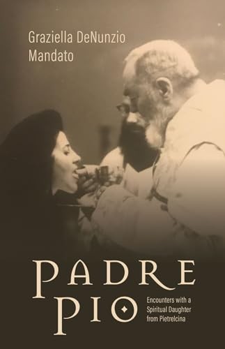 Padre pio encounters with - pio:, a