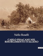 Roselli - CARLO PISACANE NEL