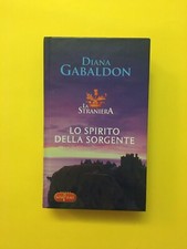 Lo spirito della sorgente.La Straniera-Diana Gabaldon-R.L. Libri-Outlander 1