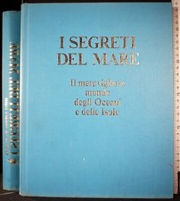 I SEGRETI DEL MARE. IL MERAVIGLIOSO MONDO OCEANI E ISOLE. AA.VV. DIGEST. 1ED.