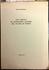 (Napoli) F. Strazzullo - UNA REPLICA DI ALESSANDRO ALGARDI NEL DUOMO DI NAPOLI 