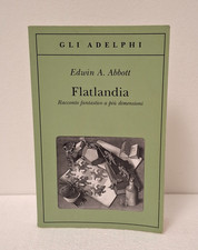 FLATLANDIA EDWIN A ABBOTT RACCONTO FANTASTICO  - ADELPHI 1993