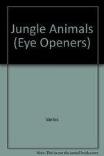 Jungle Animals (Eye Openers)