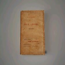 Elda Gianelli. DUE AMORI. Roma, 1897. COPIA AUTOGRAFATA