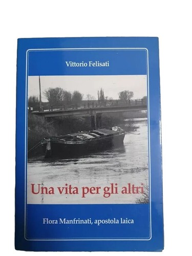 Vittorio felisati una vita - felisati,